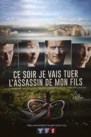 Ce soir je vais tuer l&rsquo;assassin de mon fils