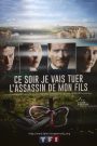 Ce soir je vais tuer l&rsquo;assassin de mon fils