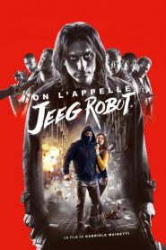 On l&rsquo;appelle Jeeg Robot
