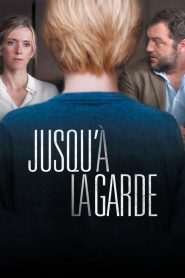 Jusqu&rsquo;à la garde