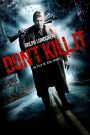 Don&rsquo;t Kill It