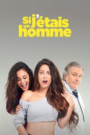 Si j&rsquo;étais un homme