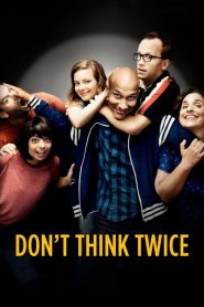Don&rsquo;t Think Twice