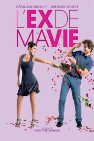 L&rsquo;ex de ma vie