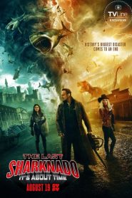 The Last Sharknado: It&rsquo;s About Time