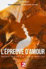 L&rsquo;Epreuve d&rsquo;amour