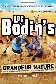 Les Bodin&rsquo;s : Grandeur Nature (Spectacle)