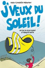 J&rsquo;veux du soleil