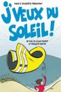 J&rsquo;veux du soleil