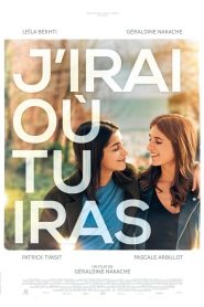 J&rsquo;irai où tu iras