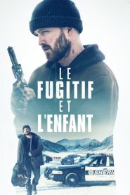 Le fugitif et l&rsquo;enfant