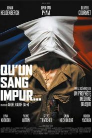 Qu&rsquo;un sang impur…
