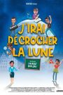 J&rsquo;irai décrocher la lune
