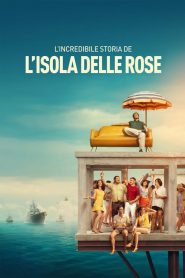 L&rsquo;incroyable histoire de l&rsquo;Île de la Rose