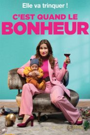 C&rsquo;est quand le bonheur
