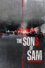 Les Fils de Sam : L&rsquo;horreur sans fin