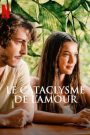 Le Cataclysme de l&rsquo;amour