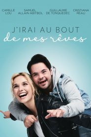 J&rsquo;irai au bout de mes rêves