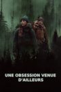 Une Obsession venue d&rsquo;ailleurs