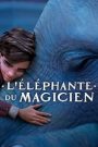 L&rsquo;Éléphante du magicien
