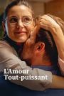 L&rsquo;Amour tout-puissant