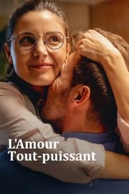 L&rsquo;Amour tout-puissant