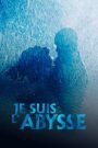 Je suis l&rsquo;abysse