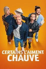 Certains l&rsquo;aiment chauve