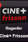 Ciné+ Frisson LIVE