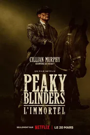 Peaky Blinders : L&rsquo;Immortel