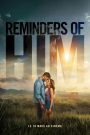 Reminders of Him