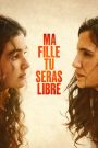 Ma fille tu seras libre