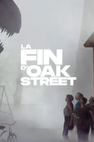 La Fin d&rsquo;Oak Street