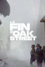La Fin d&rsquo;Oak Street