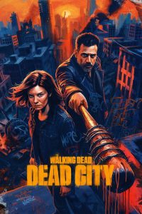 The Walking Dead : Dead City: Saison 3