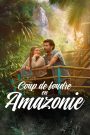 Coup de foudre en Amazonie